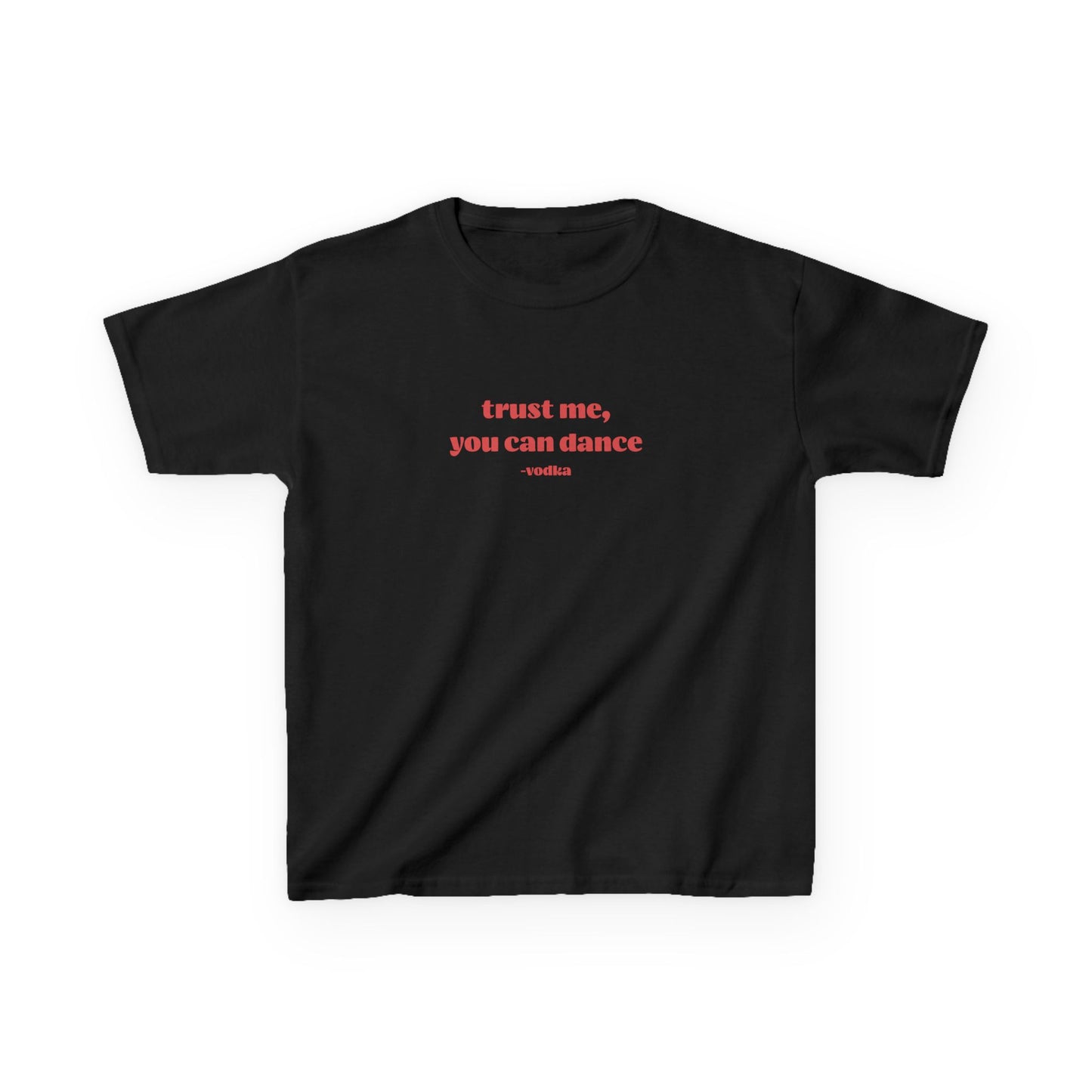 Trust Me You Can Dance Baby Tee