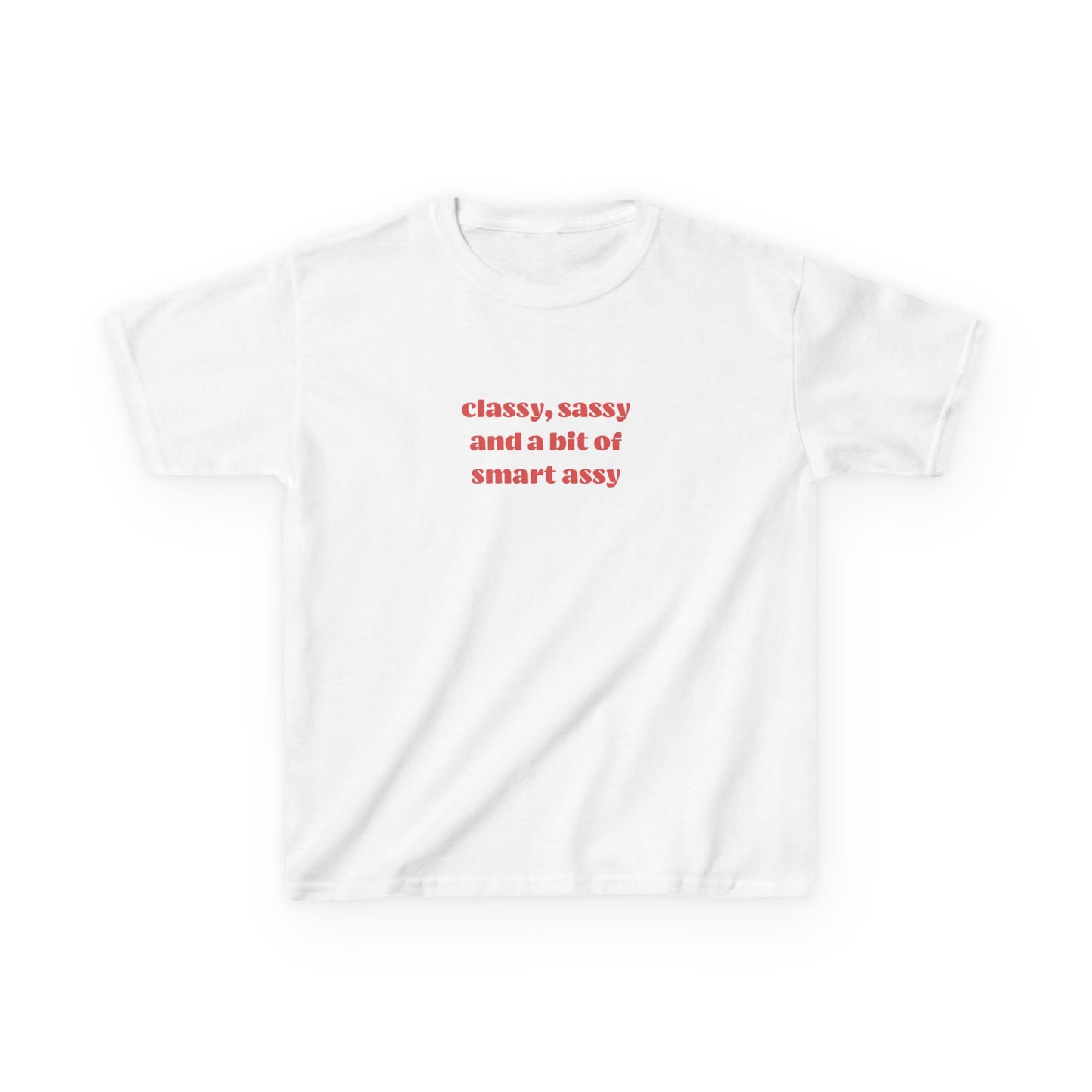 Classy, Sassy & a bit of Smart Assy Baby Tee