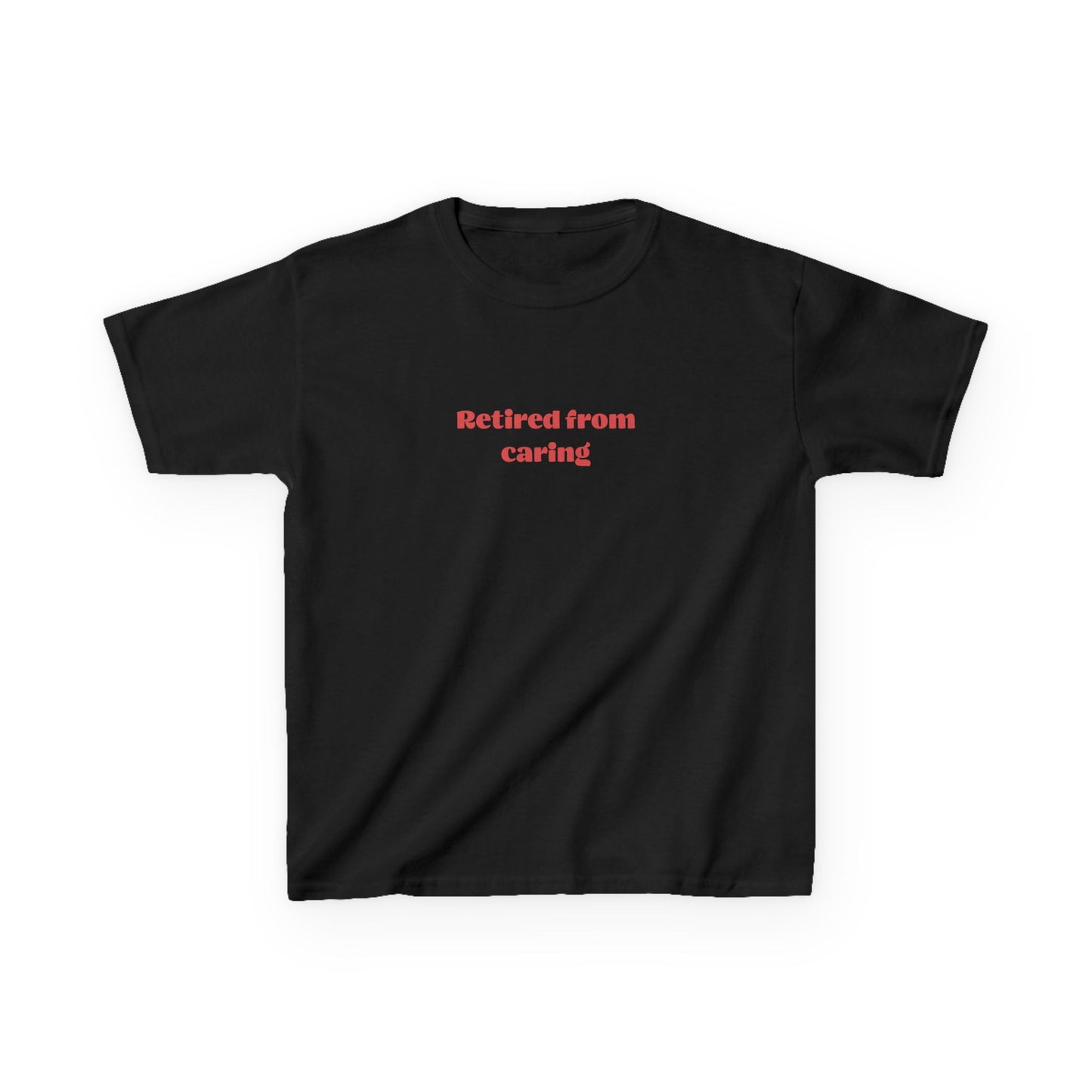 Retired From Caring Baby Tee
