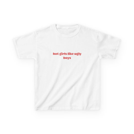 Hot Girls Like Ugly Boys Baby Tee