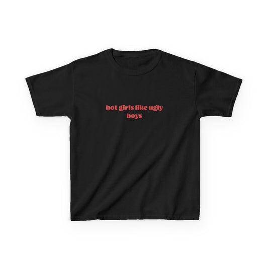Hot Girls Like Ugly Boys Baby Tee