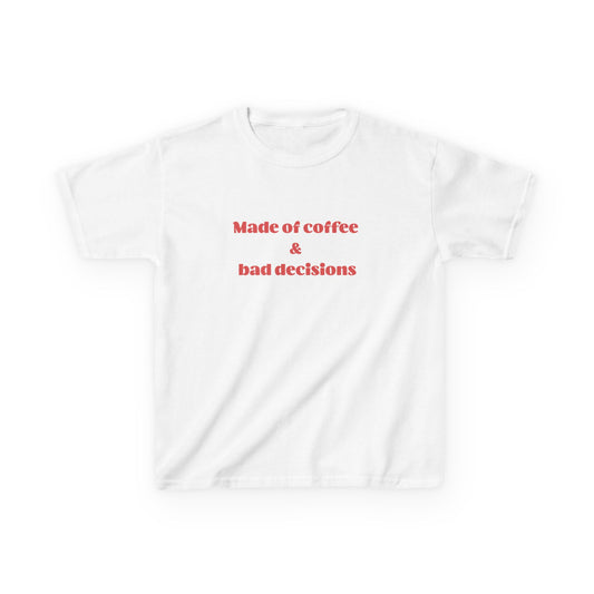 Made of coffe & Bad decisions Baby Tee